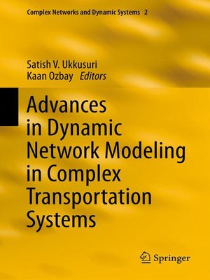 cover image of Advances in Dynamic Network Modeling in Complex Transportation Systems